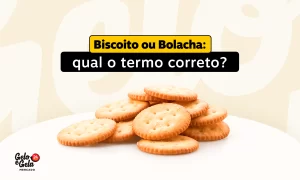 qual o correto, biscoito ou bolacha?